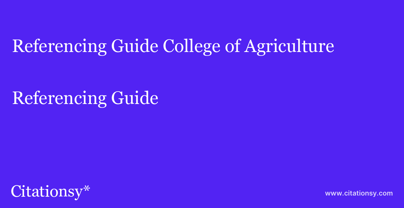 Referencing Guide: College of Agriculture & Technology at Morrisville (Morrisville State College)